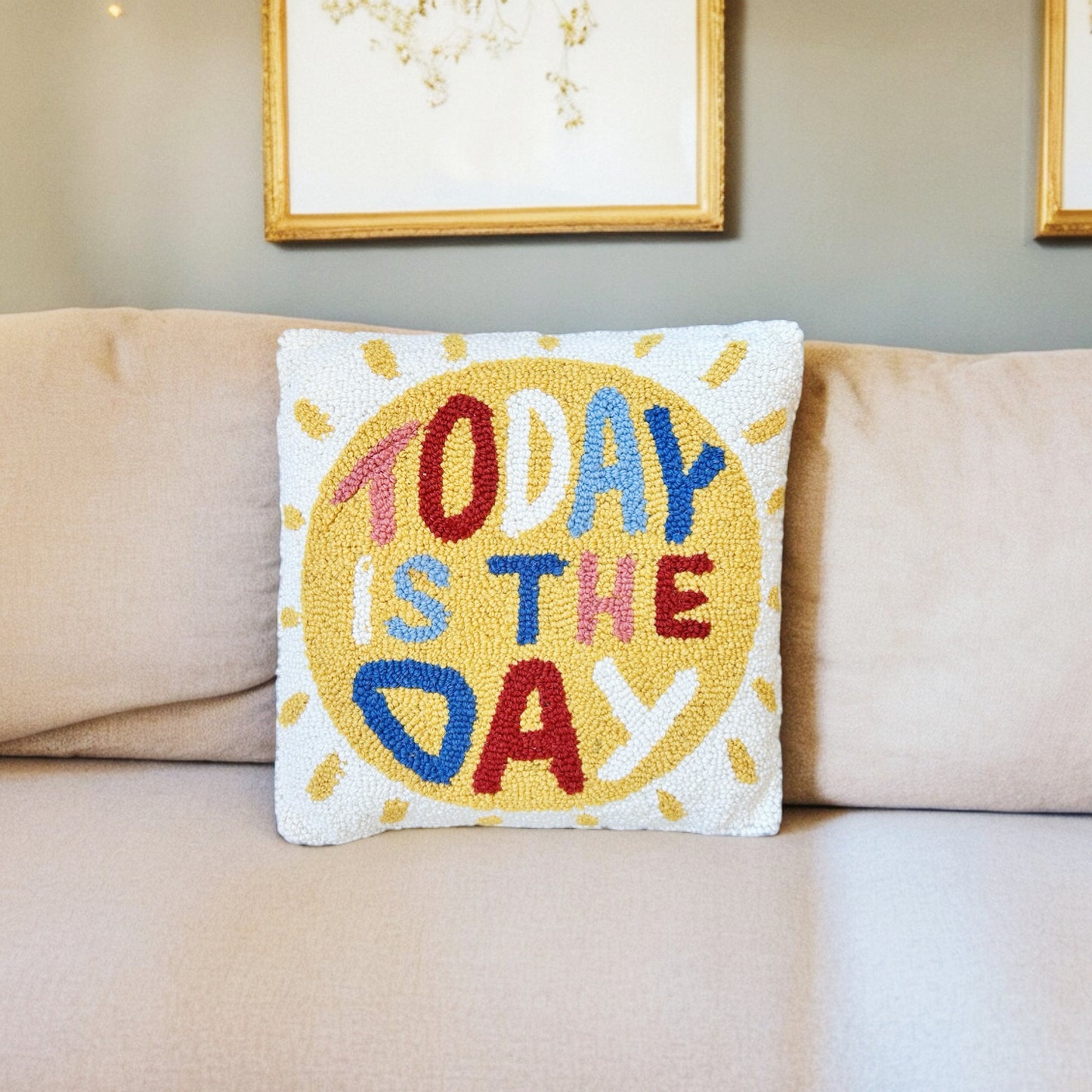 Today is the Day Pillow