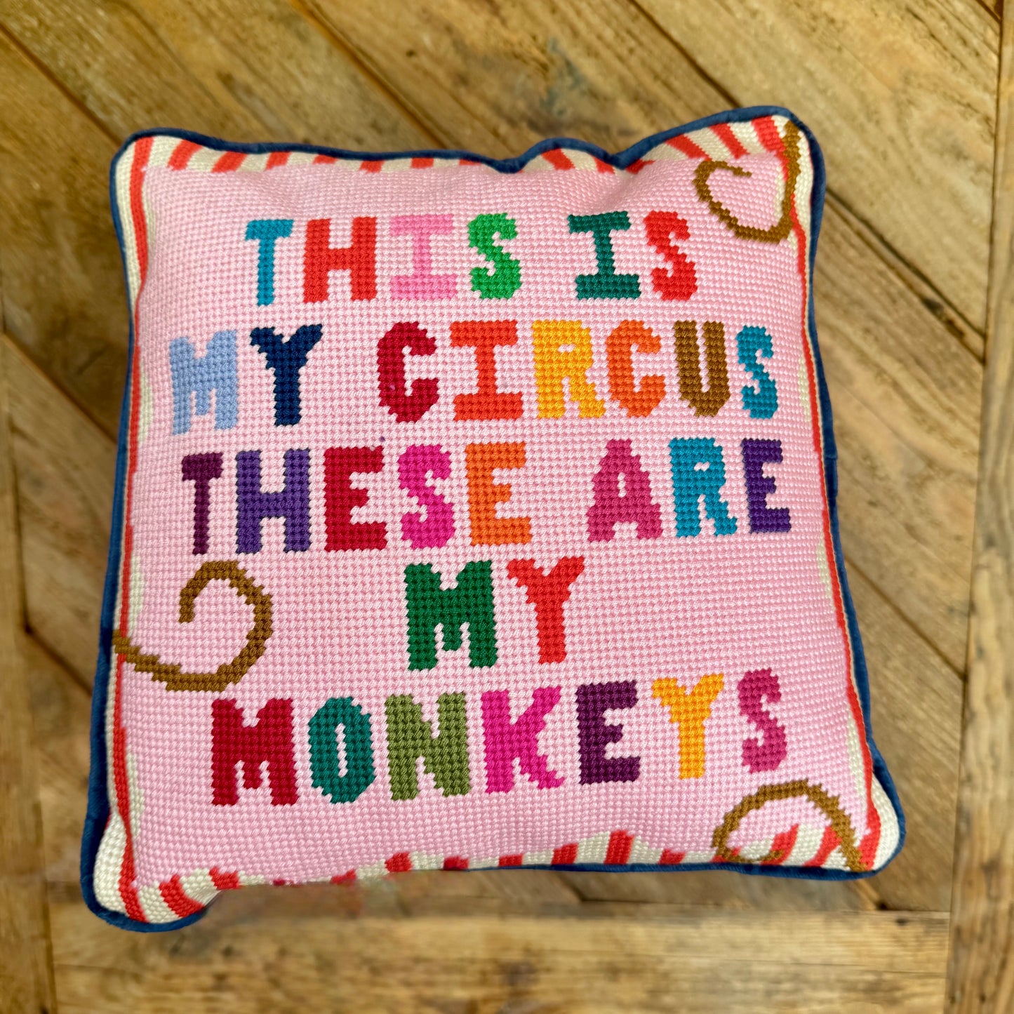 This Is My Circus These Are My Monkeys Needle Point Pillow
