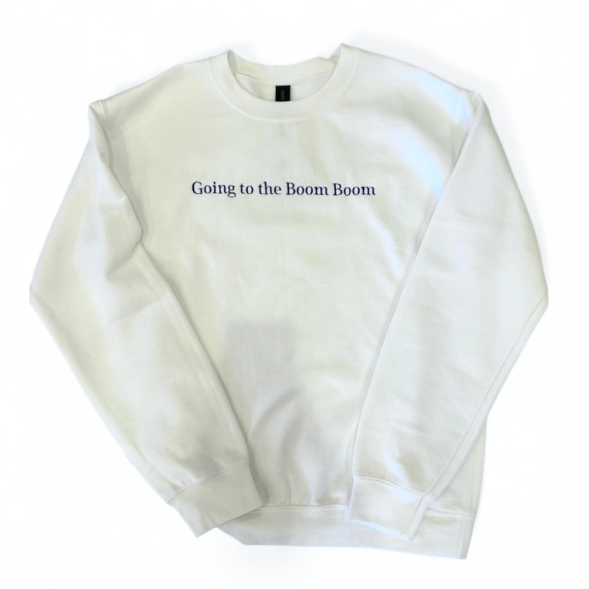 Going to the Boom Boom Sweatshirt