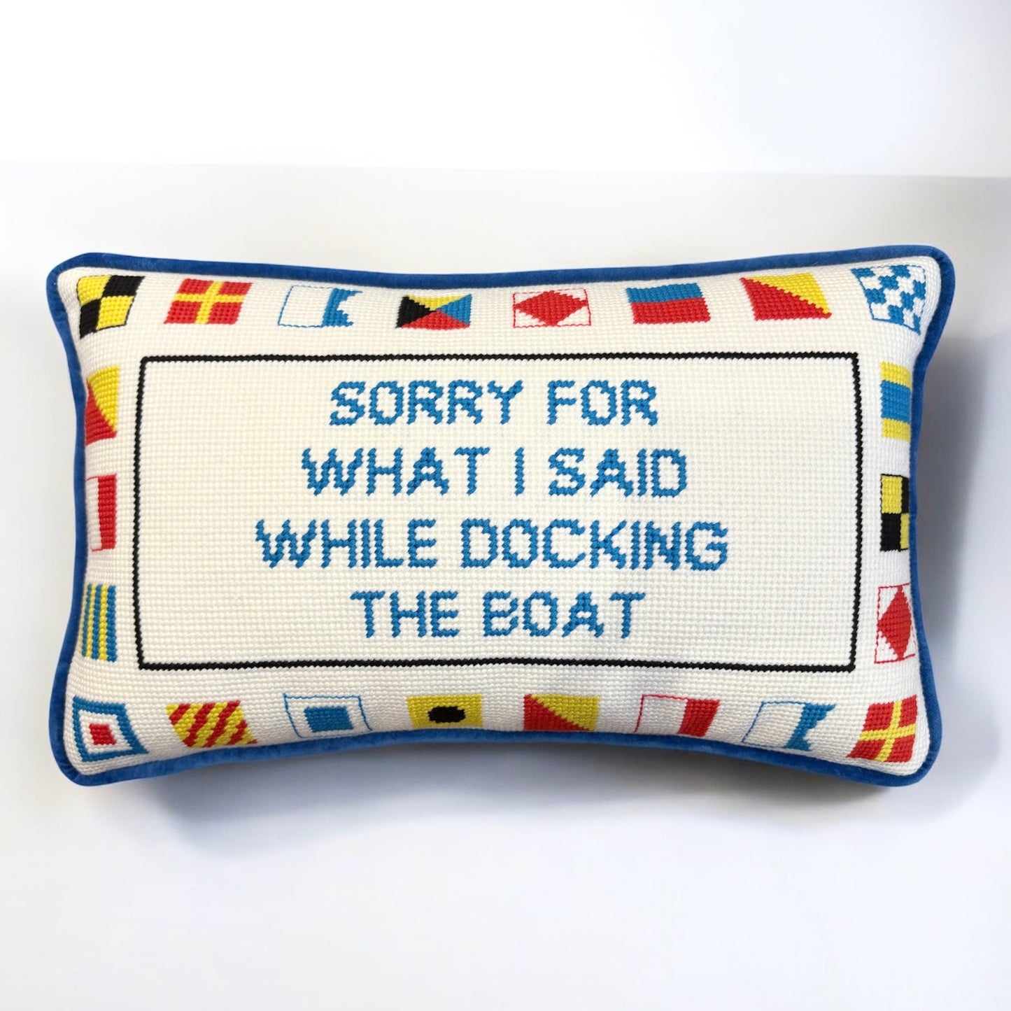 Sorry For What I Said While Docking The Boat Needlepoint Pillow