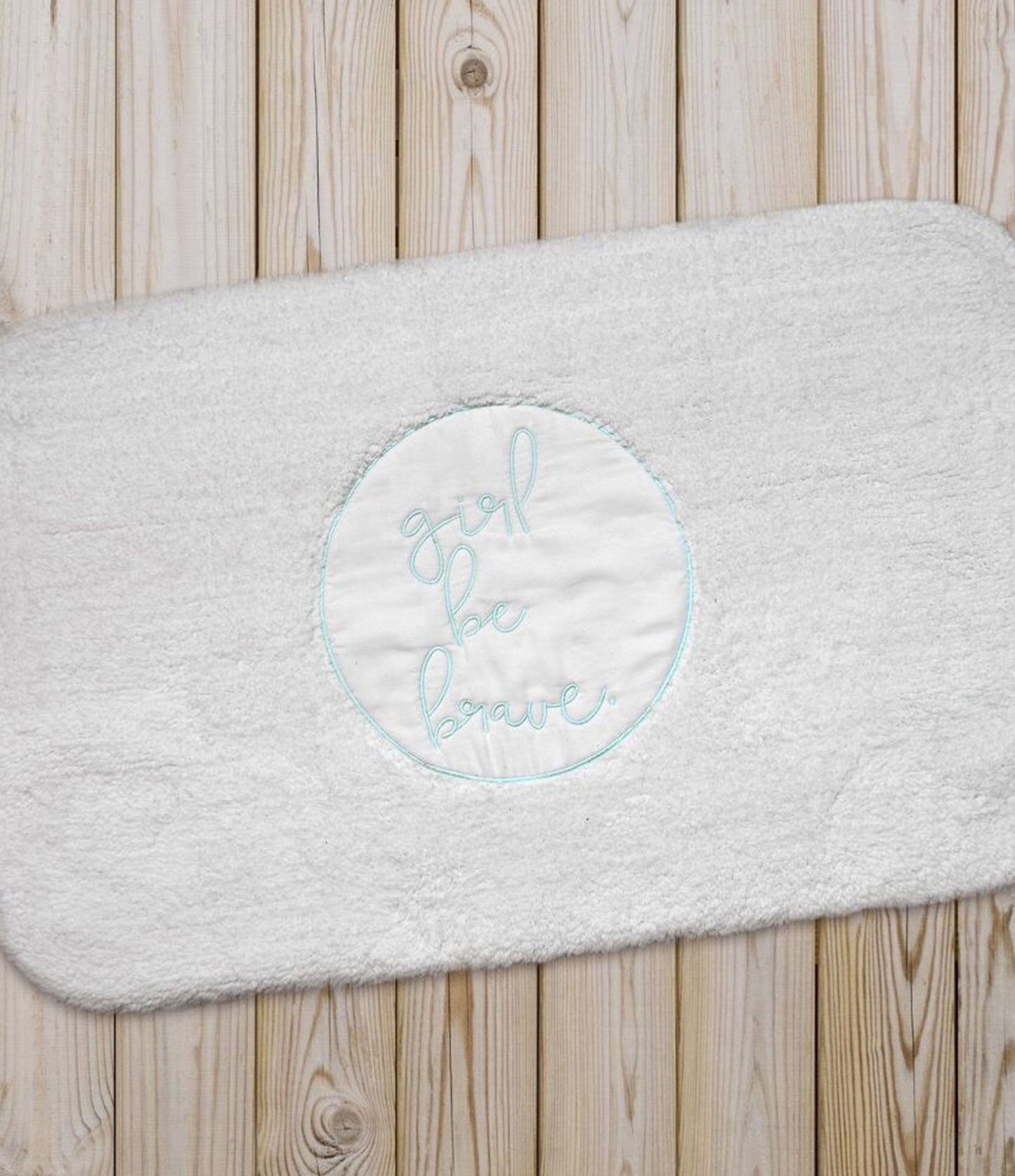 Girl Be Brave Bath Mat