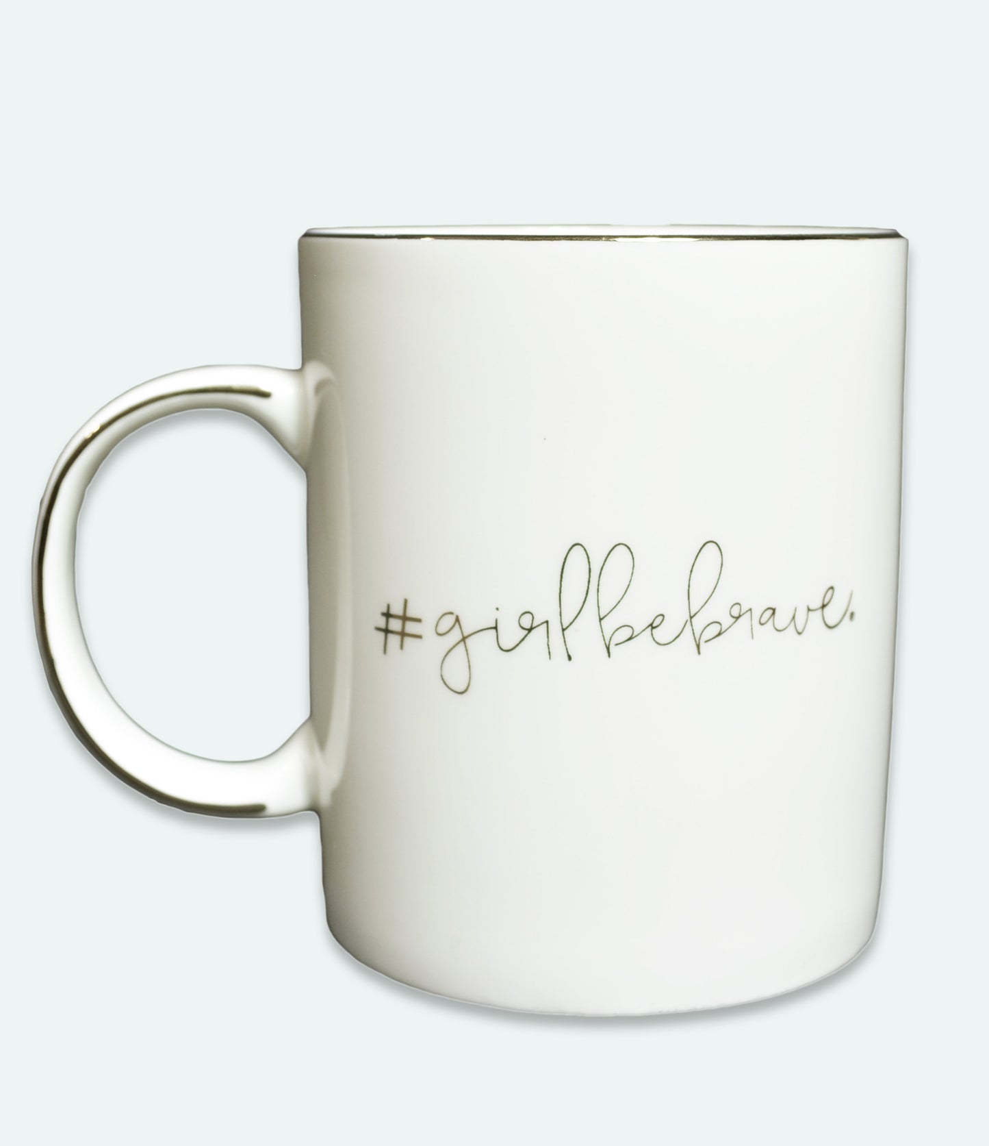 Girl Be Brave Ceramic Coffee Mug