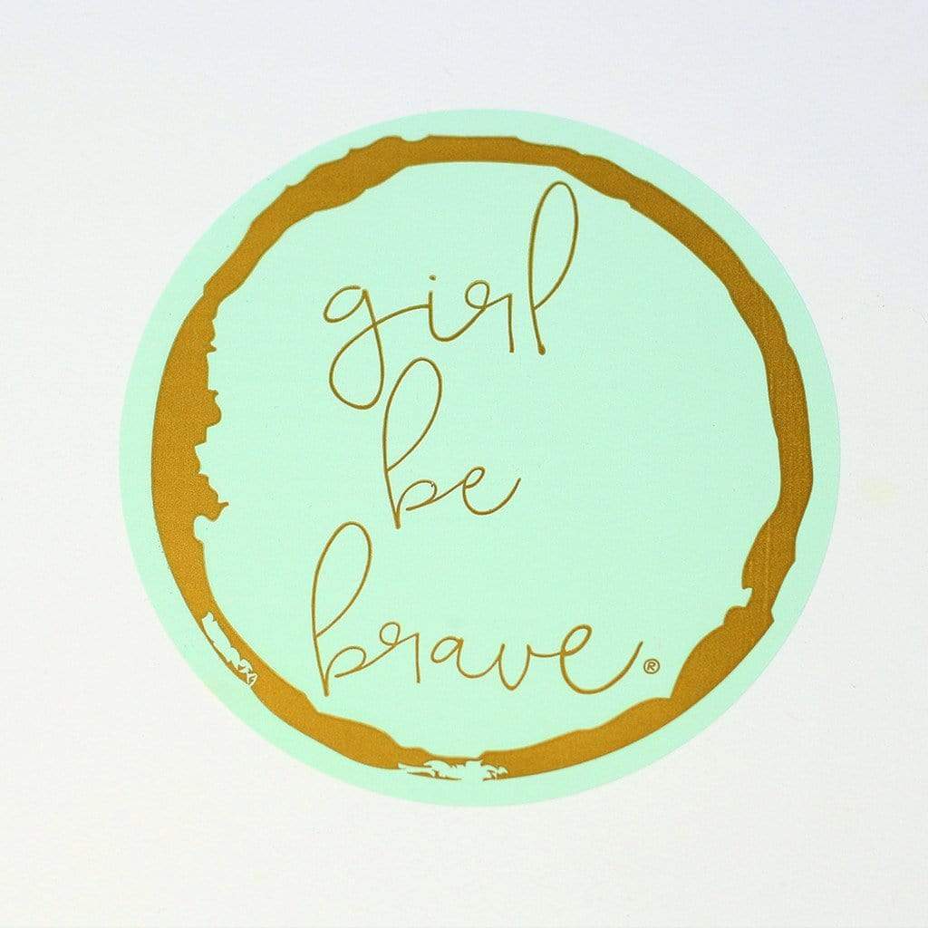 Round Girl Be Brave Sticker
