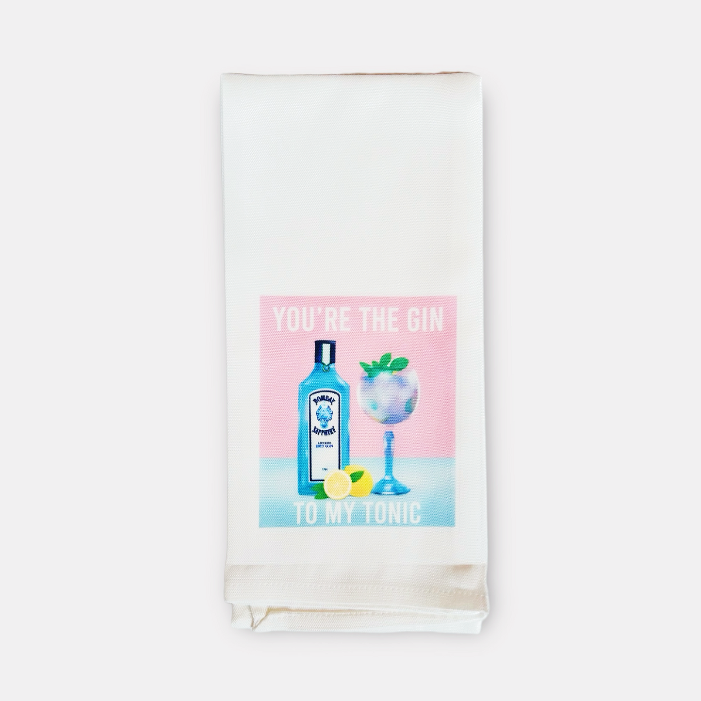 "You're The Gin To My Tonic" Kitchen Towel