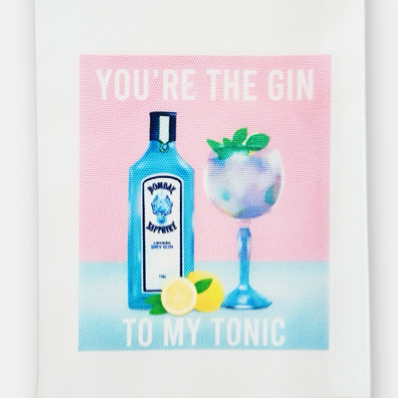 "You're The Gin To My Tonic" Kitchen Towel