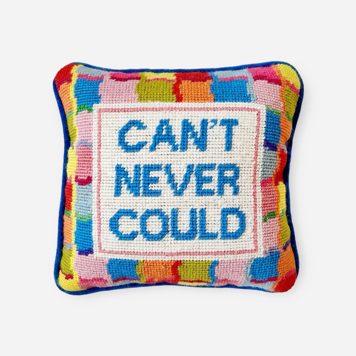 Can't Never Could Needlepoint Pillow