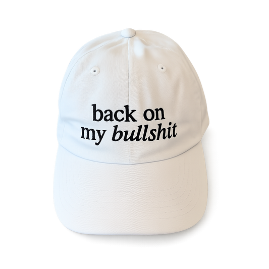 Back on my Bullshit Ballcap Hat