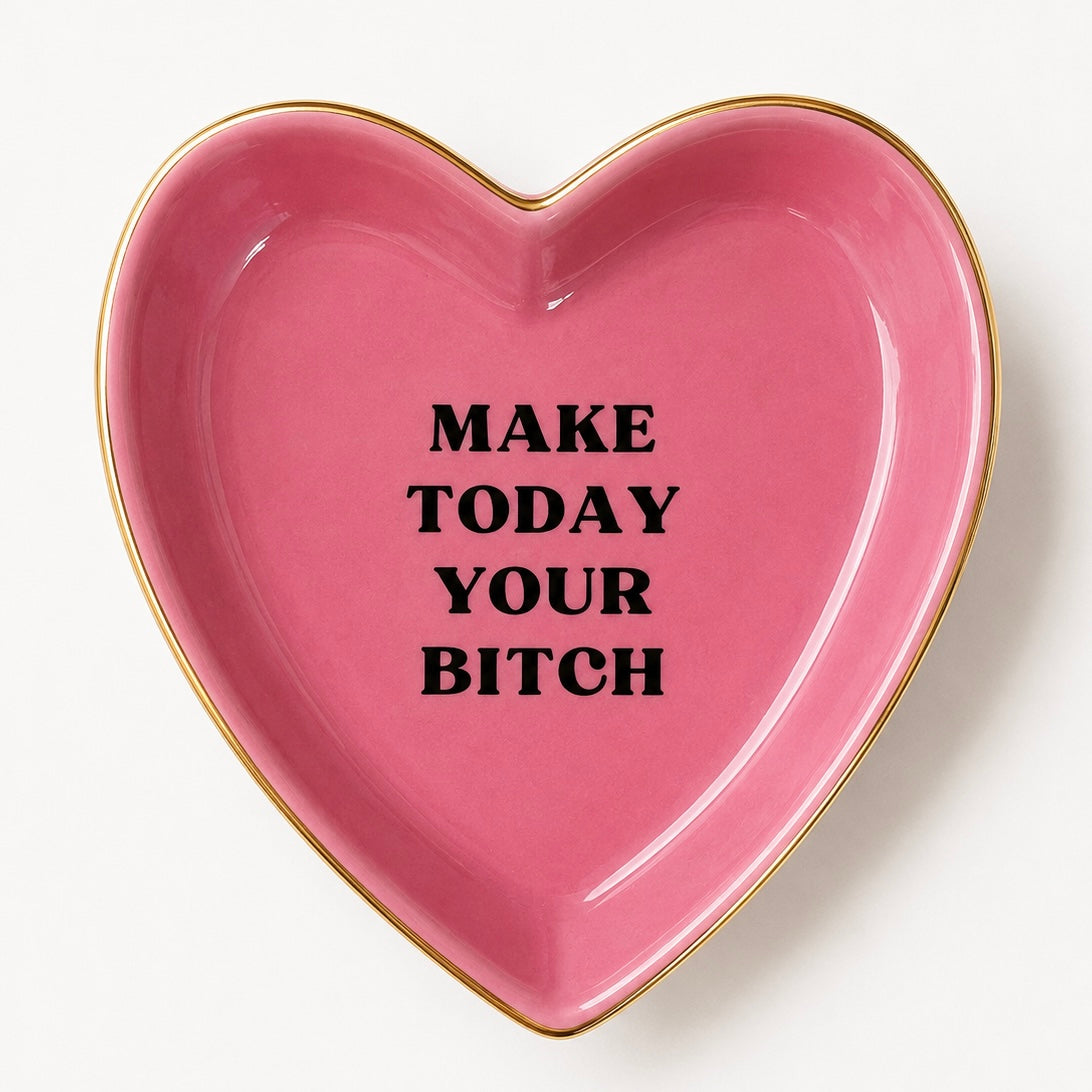 Make Today Your Bitch Trinket Tray