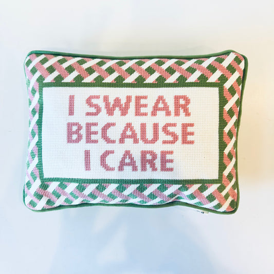 "I Swear Because I Care" Needlepoint Pillow