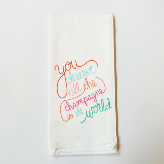 You Deserve All the Champagne Kitchen Towel