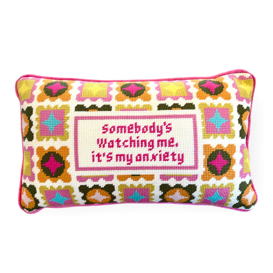 Somebody's watching me, it's my anxiety Needlepoint pillow