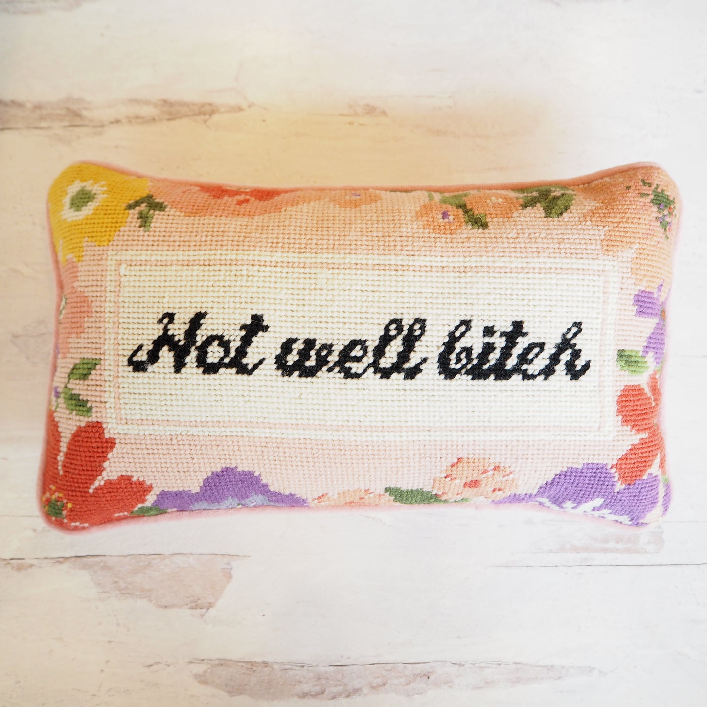 Not Well Bitch Hooked Pillow