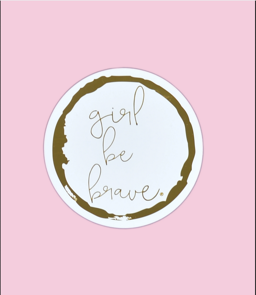 Girl Be Brave Automobile Sticker
